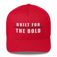 Built for the Bold Trucker Cap